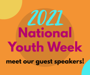2021 National Youth Week Guest Speakers